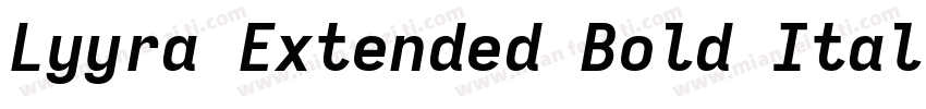 Lyyra Extended Bold Italic字体转换